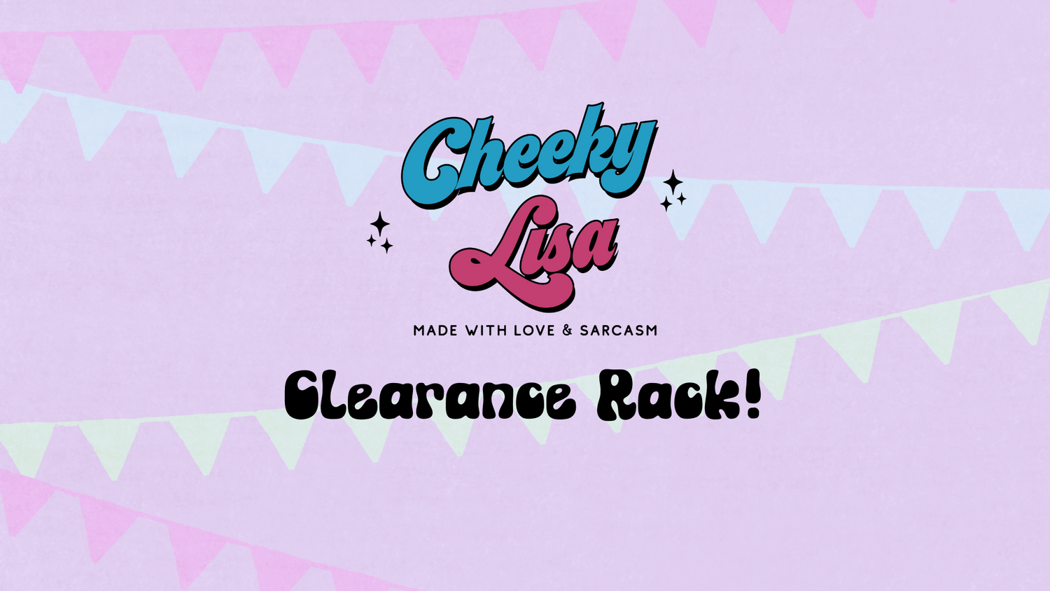 Cheeky Clearance Rack