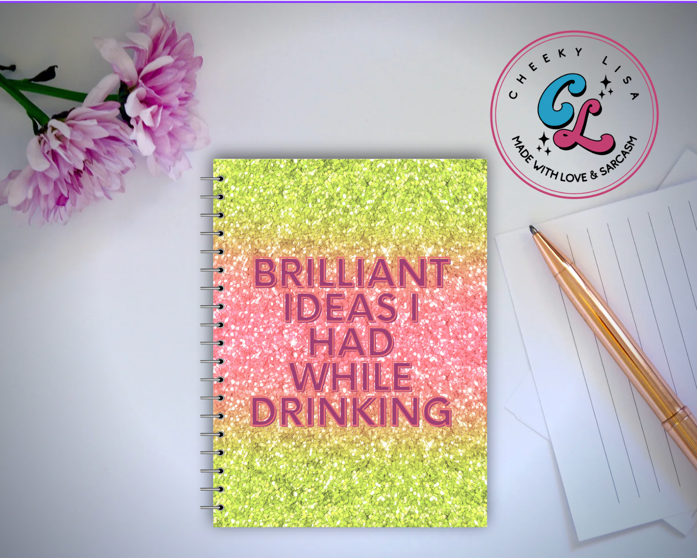 Brilliant Ideas I Had While Drinking Notebook