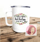 Life is tough Camping Mug, Adulting Wine Tumbler, Funny Inspirational Mug Gift